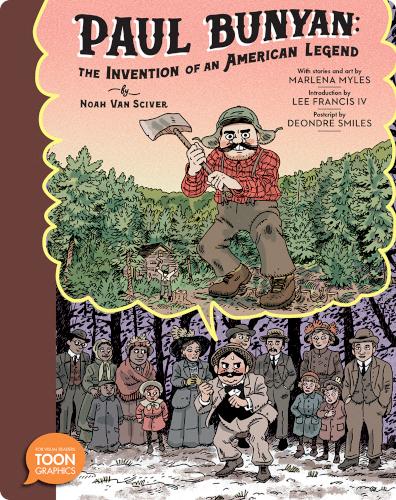 Paul Bunyan: The Invention of an American Legend