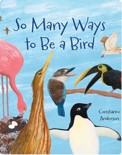 So Many Ways to Be a Bird