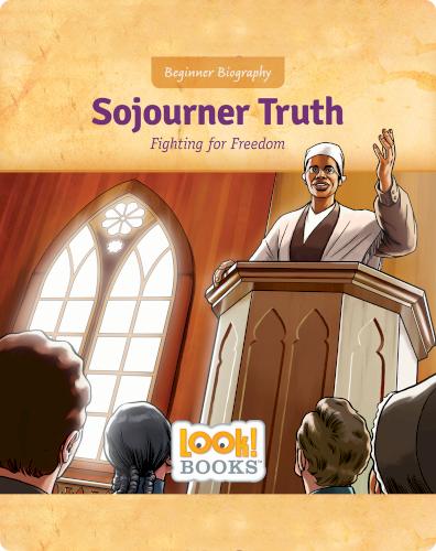 Sojourner Truth: Fighting for Freedom
