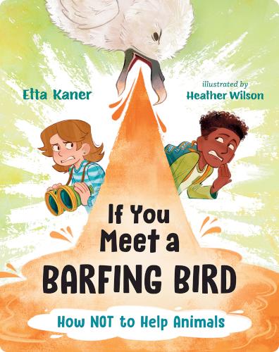 If You Meet a Barfing Bird: How Not to Help Animals