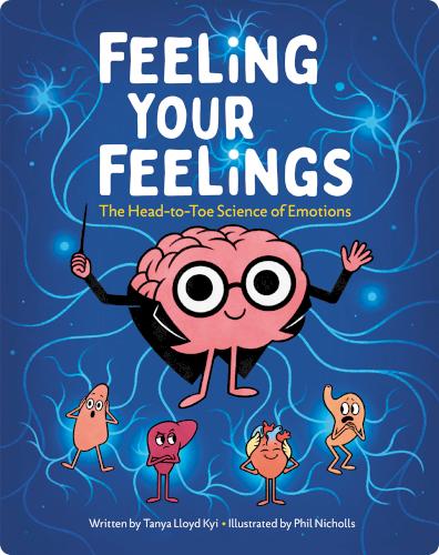 Feeling Your Feelings: The Head-to-Toe Science of Emotions