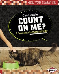 Can People Count on Me?: A Book about Responsibility