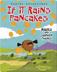 If It Rains Pancakes: Haiku and Lantern Poems
