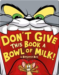 Don't Give This Book a Bowl of Milk!