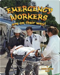 Emergency Workers Are On Their Way!