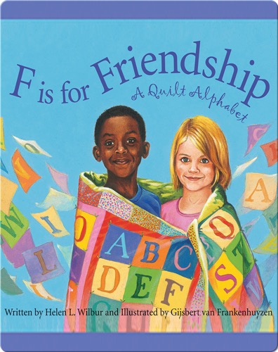 F is for Friendship: A Quilt Alphabet