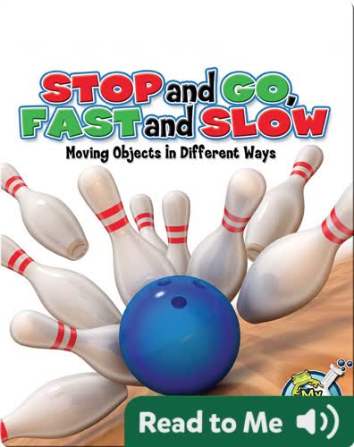 Stop and Go, Fast and Slow: Moving Objects in Different Ways