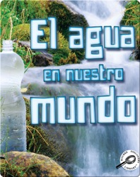 El Agua en Nuestro Mundo
