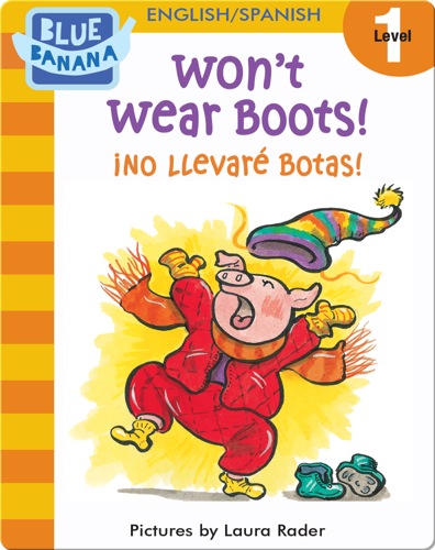 Won't Wear Boots! (¡No Llevaré Botas!)
