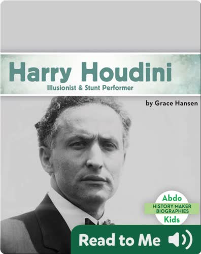 Harry Houdini: Illusionist & Stunt Performer