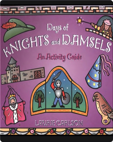 Days of Knights and Damsels: An Activity Guide