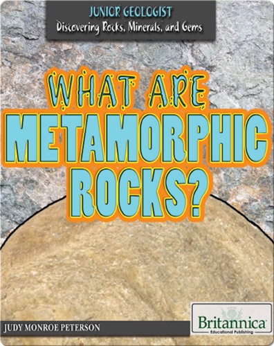 What Are Metamorphic Rocks?