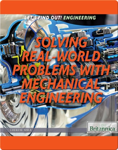 Solving Real World Problems with Mechanical Engineering