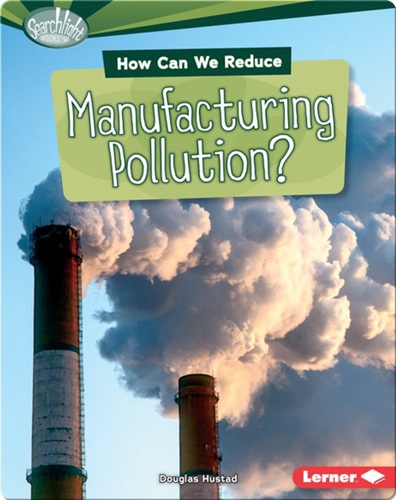 How Can We Reduce Manufacturing Pollution?