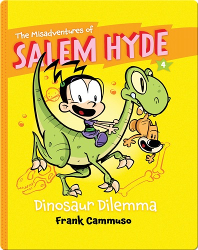 The Misadventures of Salem Hyde #4: Dinosaur Dilemma