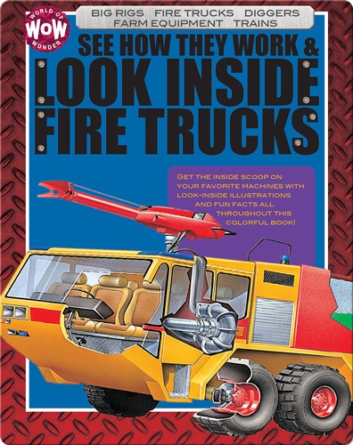 See How They Work & Look Inside Fire Trucks