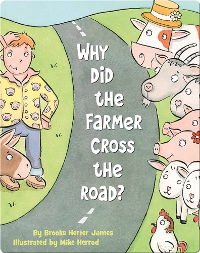 Why Did the Farmer Cross the Road?