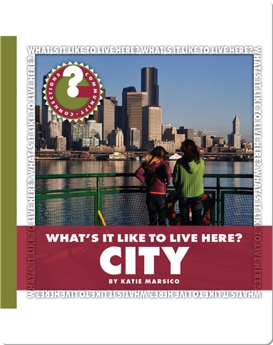 What's it like to Live here? City