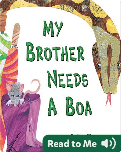 My Brother Needs A Boa