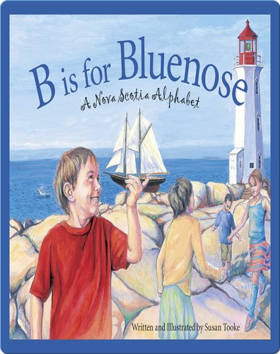 B is for Bluenose: A Nova Scotia Alphabet