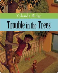 Trouble in the Trees