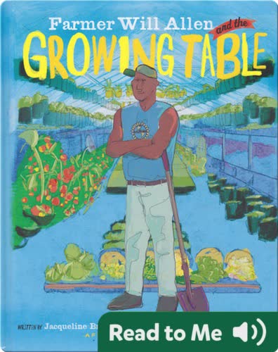 Farmer Will Allen and the Growing Table