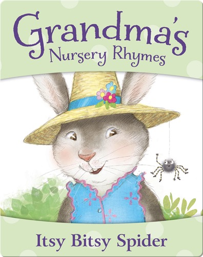 Grandma's Nursery Rhymes: Itsy Bitsy Spider