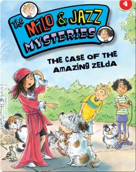 The Milo & Jazz Mysteries: The Case of the Amazing Zelda