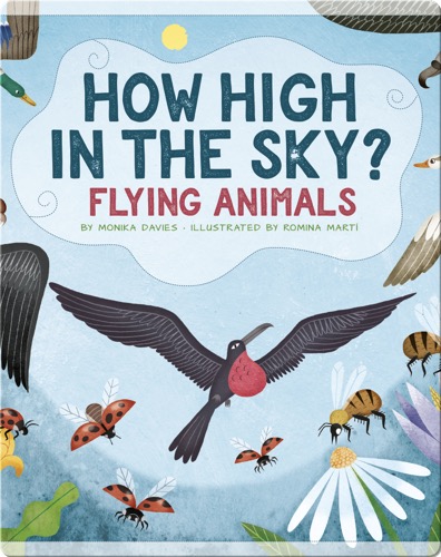 How High in the Sky?: Flying Animals