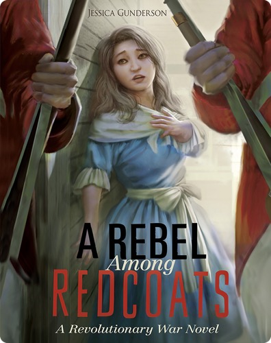 A Rebel Among Redcoats: A Revolutionary War Novel