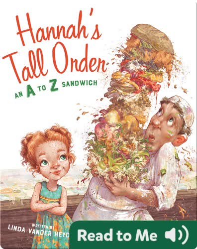 Hannah's Tall Order: An A to Z Sandwich
