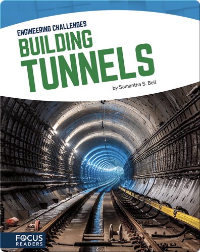 Engineering Challenges: Building Tunnels
