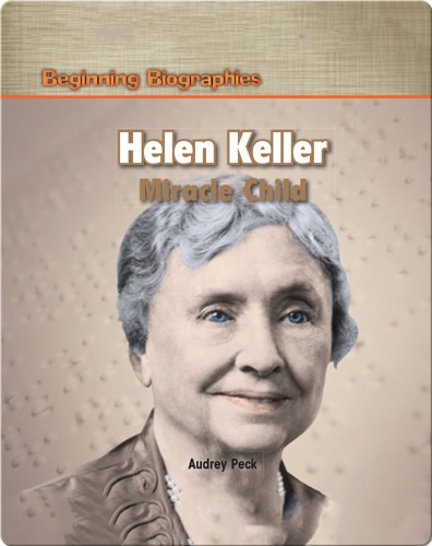 Helen Keller: Miracle Child