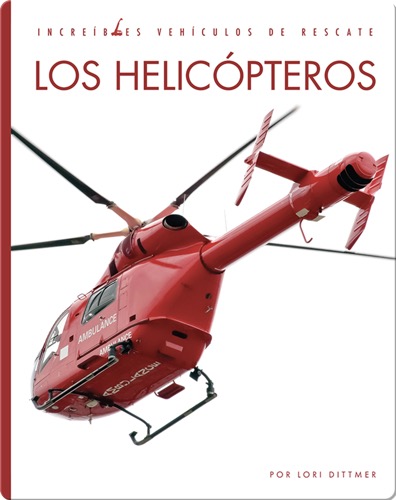 Incredibles Vehiculos de Rescate: Los Helicópteros