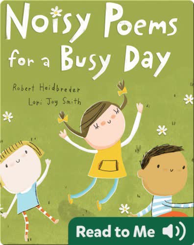 Noisy Poems for a Busy Day