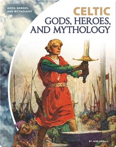 Celtic Gods, Heroes, and Mythology