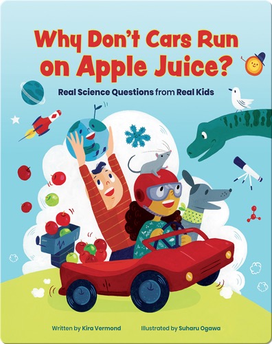Why Don't Cars Run On Apple Juice?