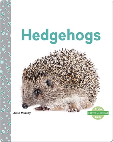 Hedgehogs