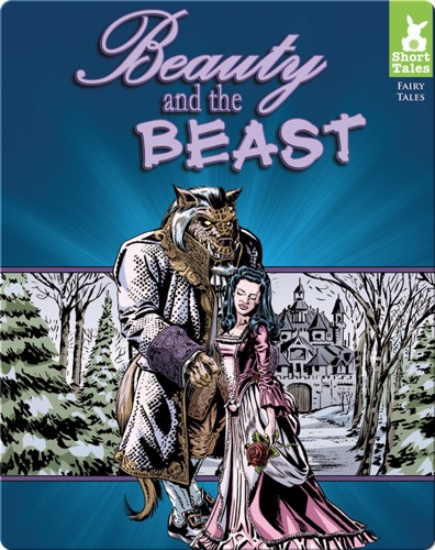 Short Tales Fairy Tales: Beauty and the Beast