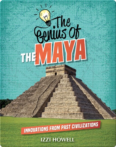 The Genius of the Maya