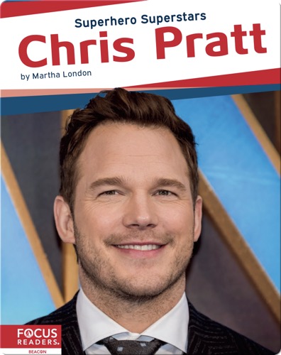 Superhero Superstars: Chris Pratt