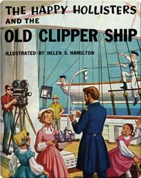 The Happy Hollisters and the Old Clipper Ship
