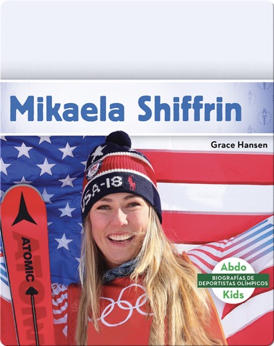 Olympic Biographies: Mikaela Shiffrin