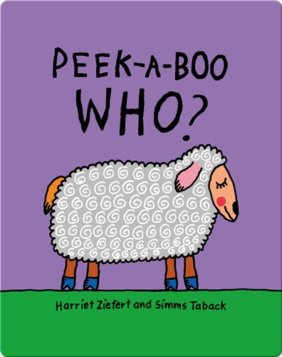 Peek-a-Boo, Who?