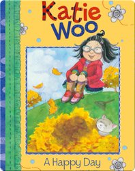 Katie Woo : A Happy Day