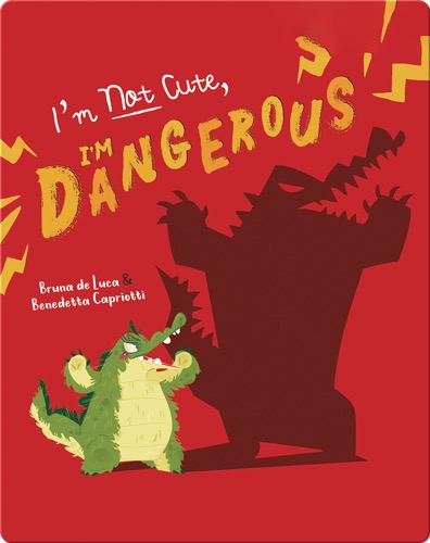 I'm Not Cute, I'm Dangerous