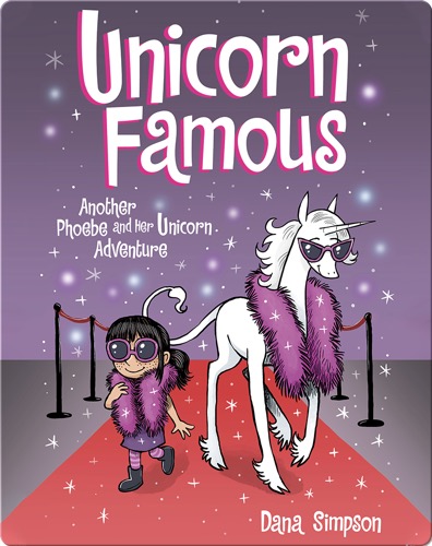 Unicorn Famous: Another Phoebe and Her Unicorn Adventure