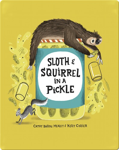Sloth and Squirrel in a Pickle