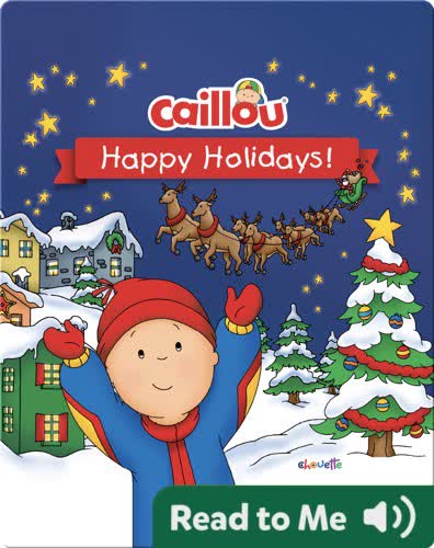 Caillou: Happy Holidays!