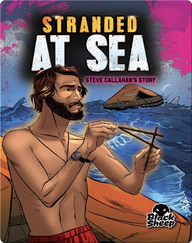 Stranded at Sea: Steve Callahan's Story